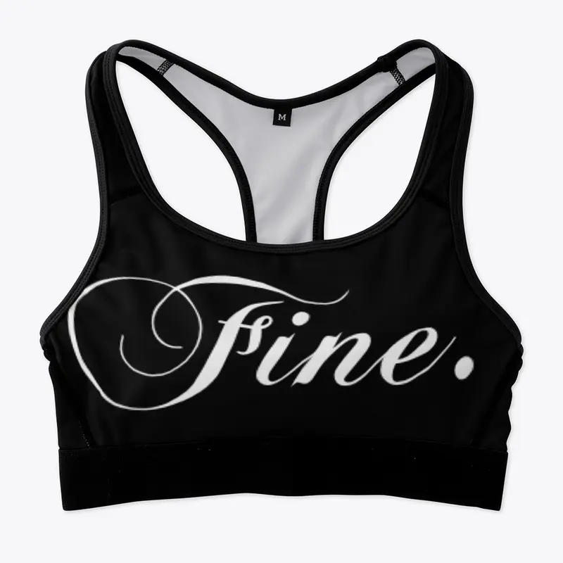 FINE.